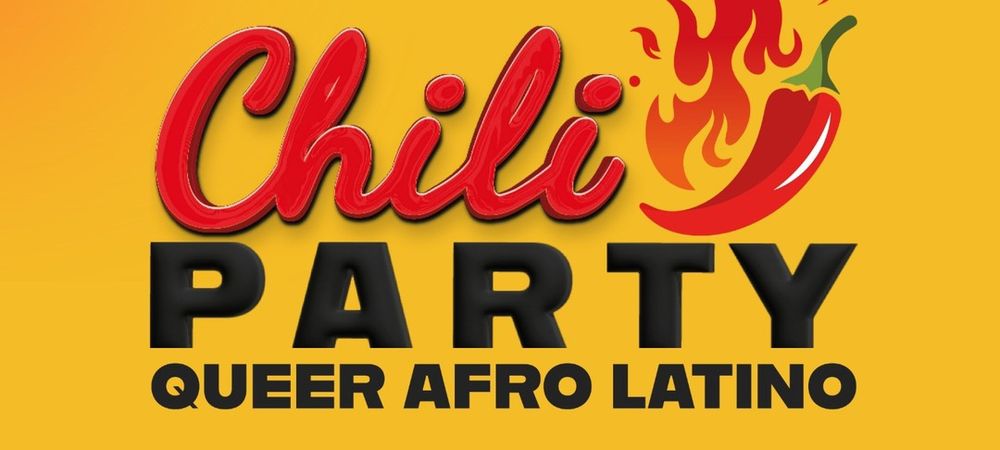 CHILI PARTY🌶️  Queer Afro Latino 