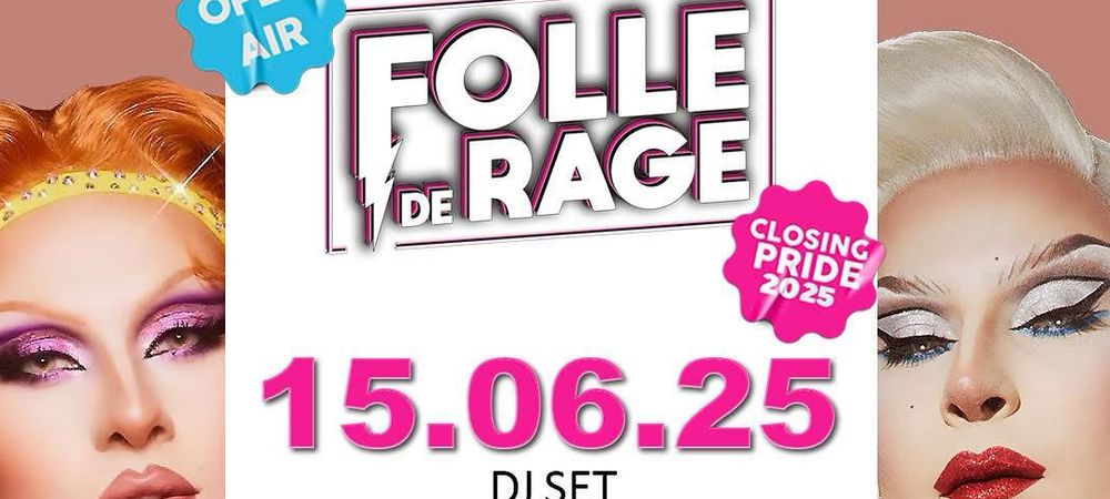 Folle de Rage - Closing Party 2025