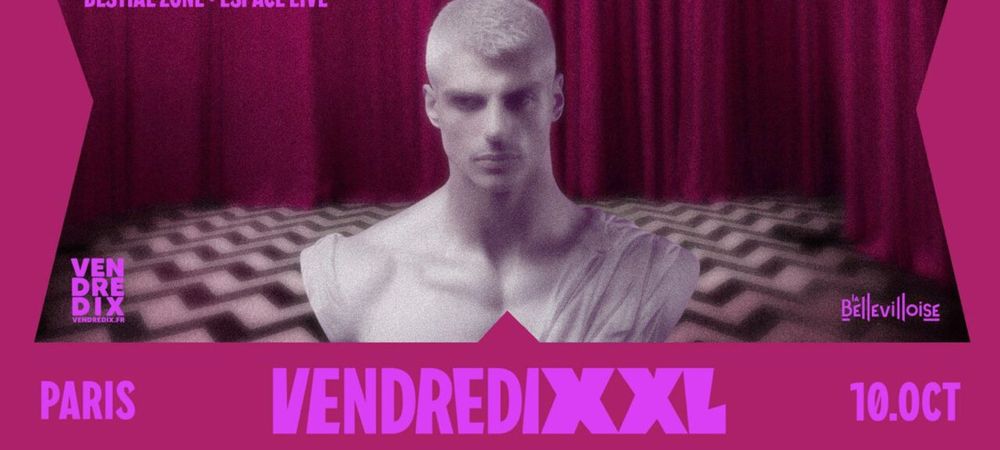 VENDREDI XXL