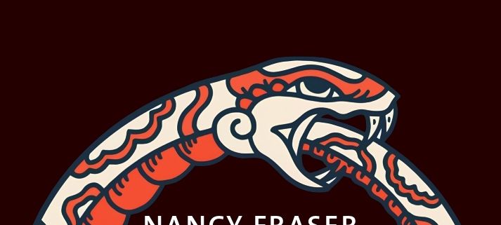 Rencontre : Nancy Fraser - Le capitalisme est un cannibalisme