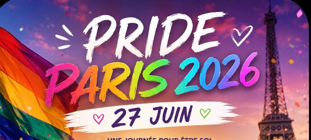 🌈✨ PRIDE PARIS 2026 — 27 JUIN ✨🌈