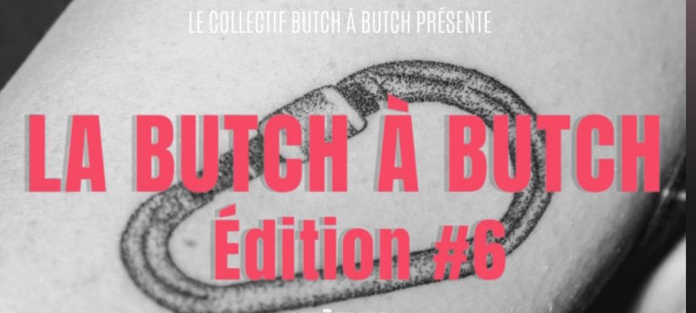 La Butch à Butch #6
