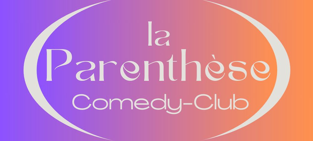 La parenthèse Comedy Club : Soirée de Stand-up
