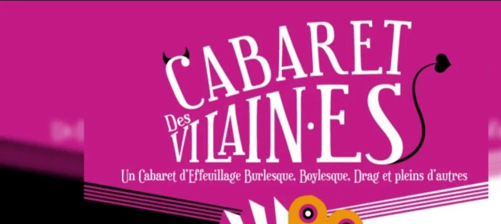 Cabaret Drag Burlesque et Vilaine