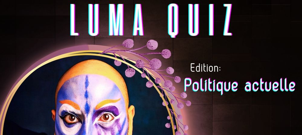 Luma Quiz - Politique Actuelle