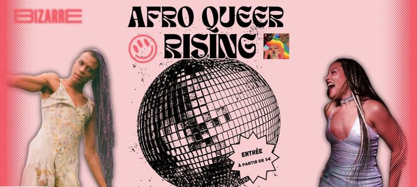 Afro Queer Rising x Festival Bizarre