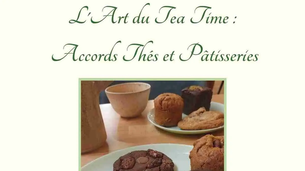 Atelier : Accords Thés & Pâtisseries