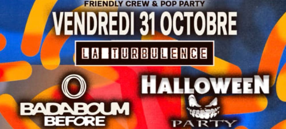 LA TURBULENCE 👻 HALLOWEEN PARTY au BADABOUM !