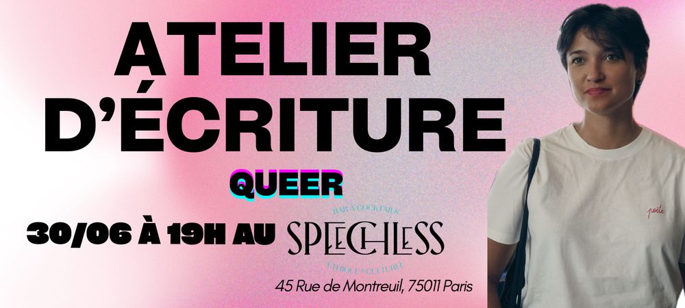 Atelier d’écriture Queer - écrire ce qui nous traverse