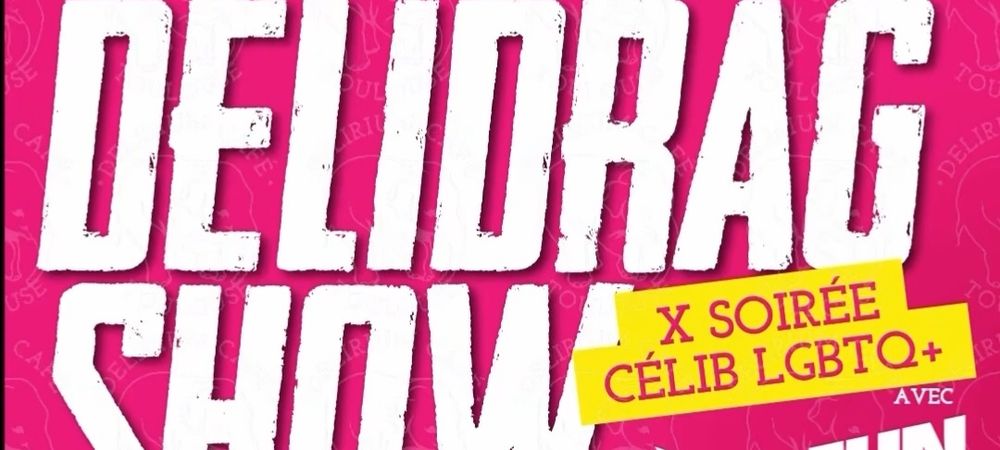 Le Délidrag Show + soirée célib