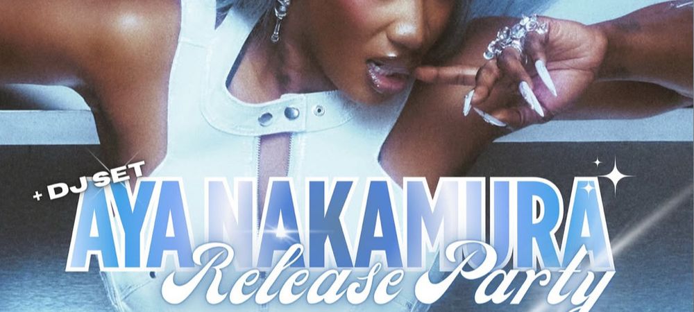 AYA NAKAMURA RELEASE PARTY X FEMALERNB