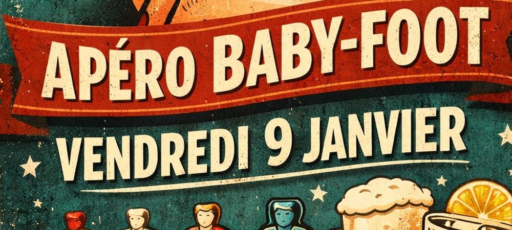 Apéro baby-foot des secretes