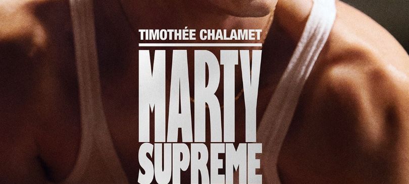 🎞️ CINE : Marty Supreme
