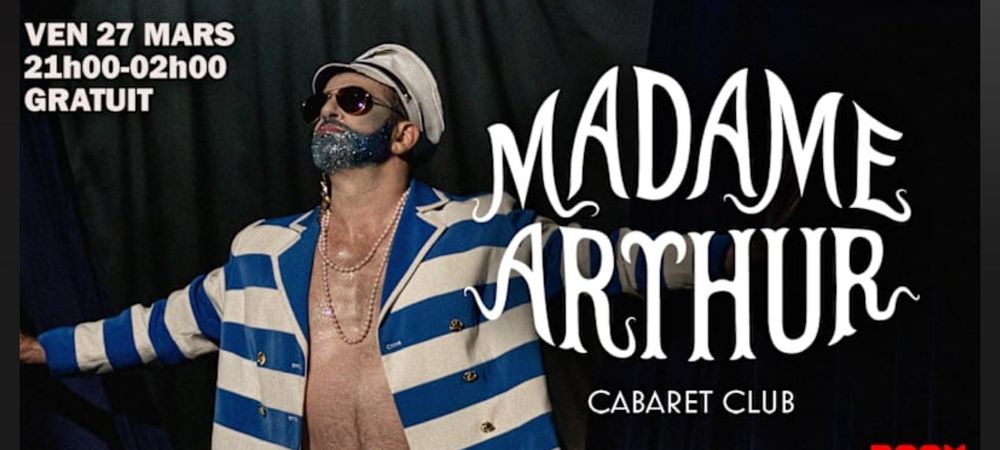 Mme Arthur - Cabaret   + soirée gratuit
