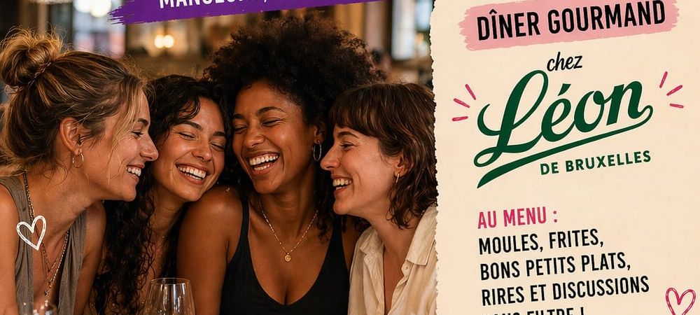 Soirée entre filles - Léon de Bruxelles