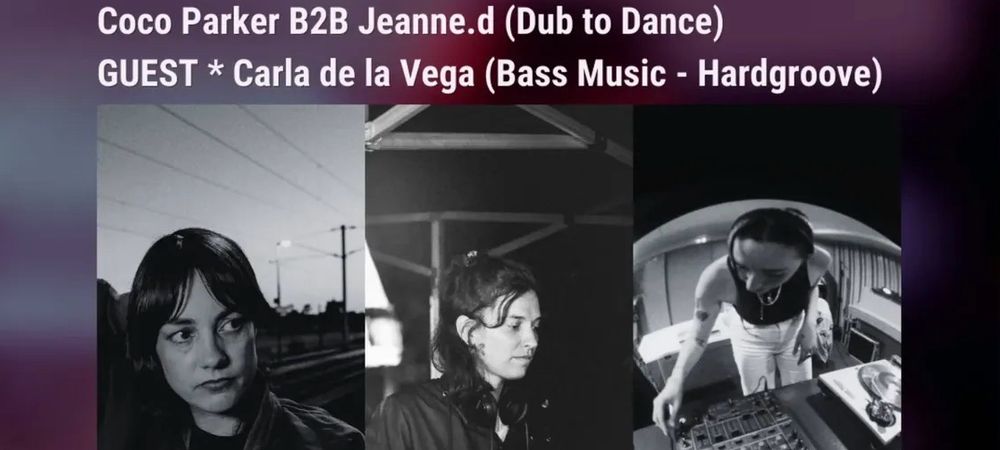 DJ set 112 Vkrm - Coco Parker B2B Jeanne.d (Dub to Dance) GUEST * Carla de la Vega (Bass Music - Hardgroove)