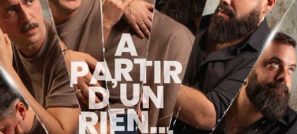 À partir d’un rien au théâtre Clavel