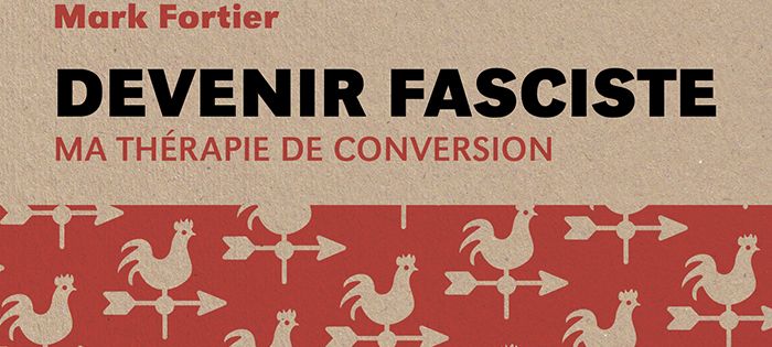 Rencontre : Mark Fortier - Devenir fasciste