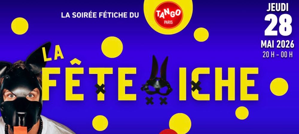 La FETE-ICHE au Tango !