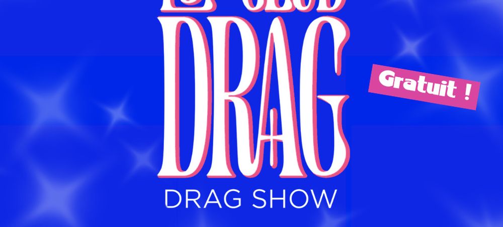 Show Drag - Gratuit