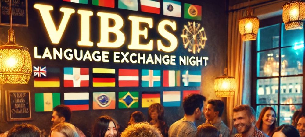 🌍 Vibes Language Exchange 🏳️‍🌈 - Soirée Internationale