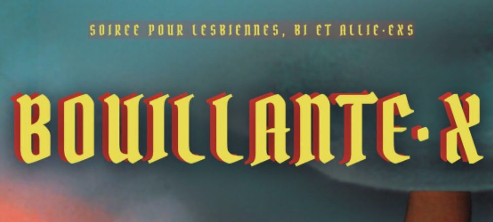 Soirée Bouillante·x : lesbienne, bi et alliéexs