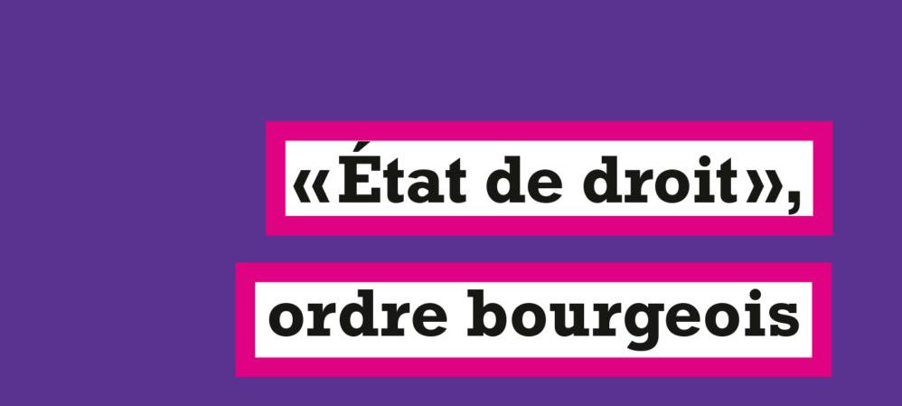 « État de droit », ordre bourgeois (Elsa Marcel)