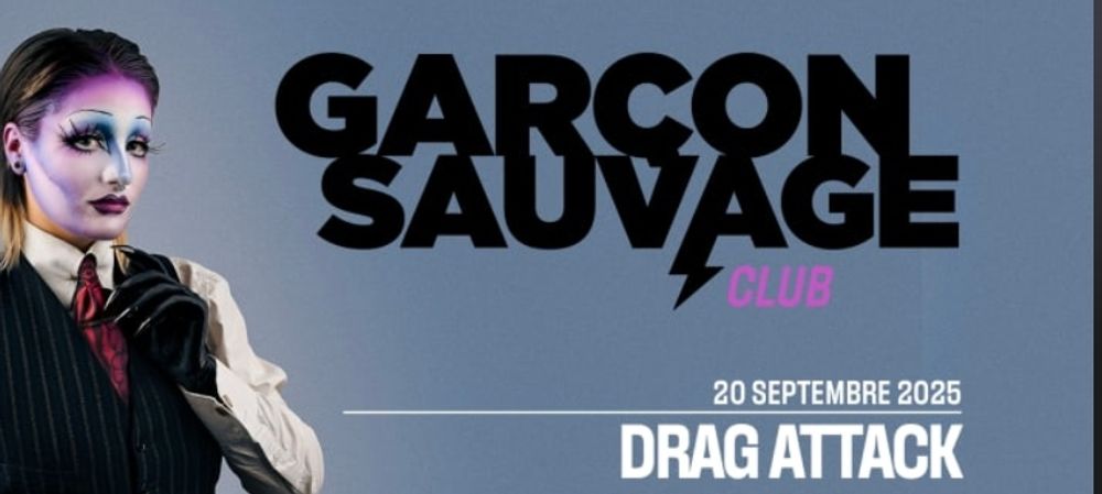 Garcon sauvage Drag Attack