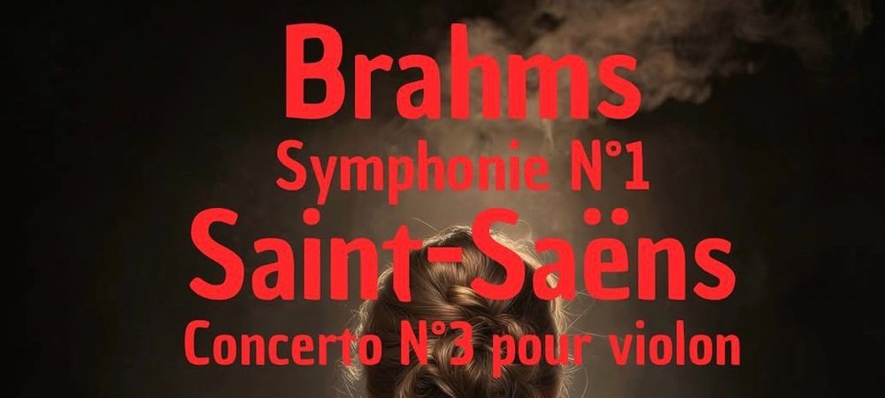Concert symphonique : Brahms et Saint-Saëns