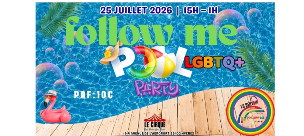 Pool Party "Follow Me "Spécial LGBTQIA+ ✨🌈 & Gay-Friendly.
