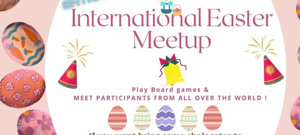 International Easter Meetup and Board Games