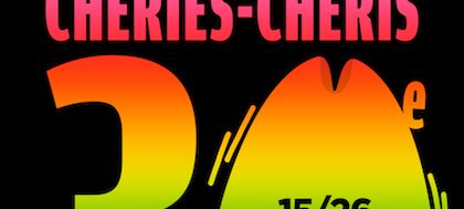 Chéries-chéris - La vie est un film