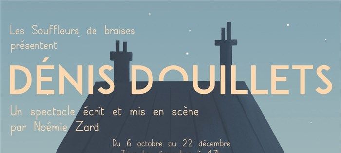 Sortie théâtre “Dénis douillets”