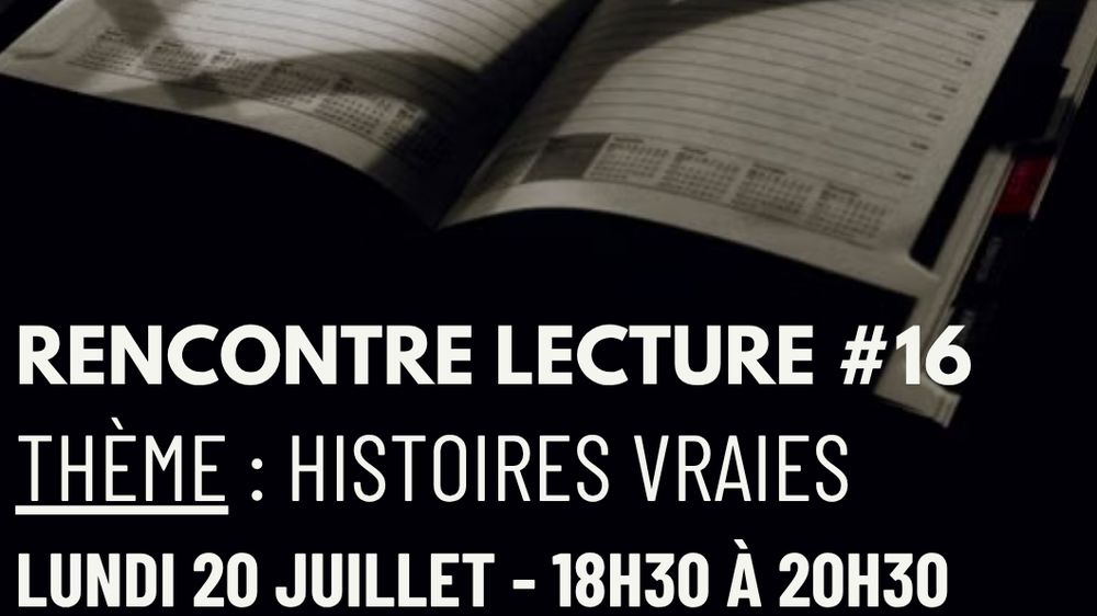 Rencontre lecture discussion #16: Histoires vraies