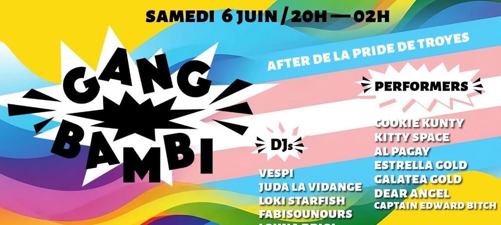 GANG BAMBI  - AFTER PRIDE DE TROYES