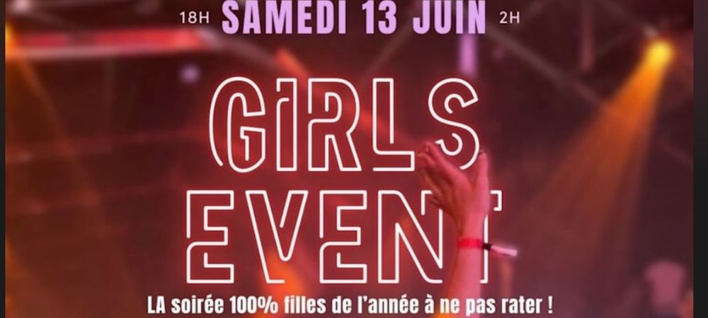 Soirée 100% fillesGirls event