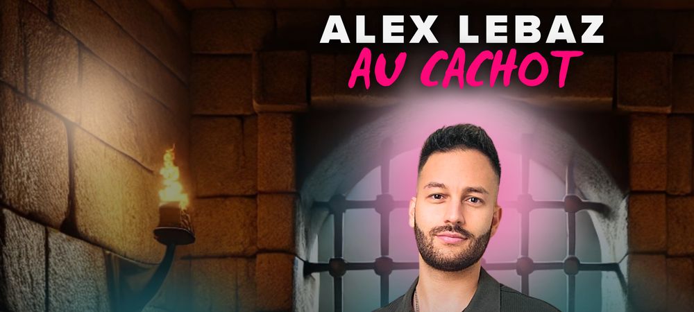Spectacle stand-up : Alex Lebaz Au Cachot
