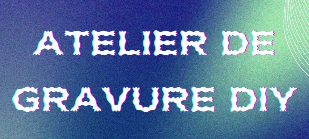 Atelier Gravures DIY