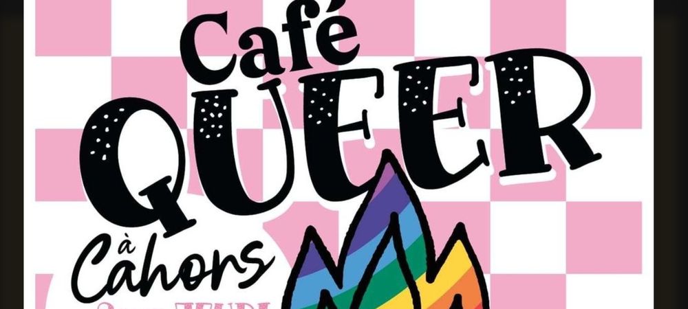 Café Queer 46 Cahors