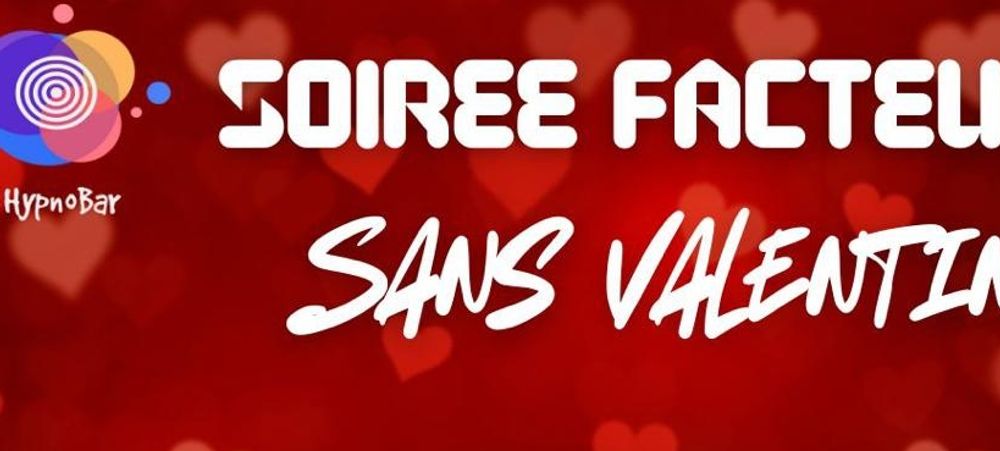 Soirée sans valentin mais avec un facteur