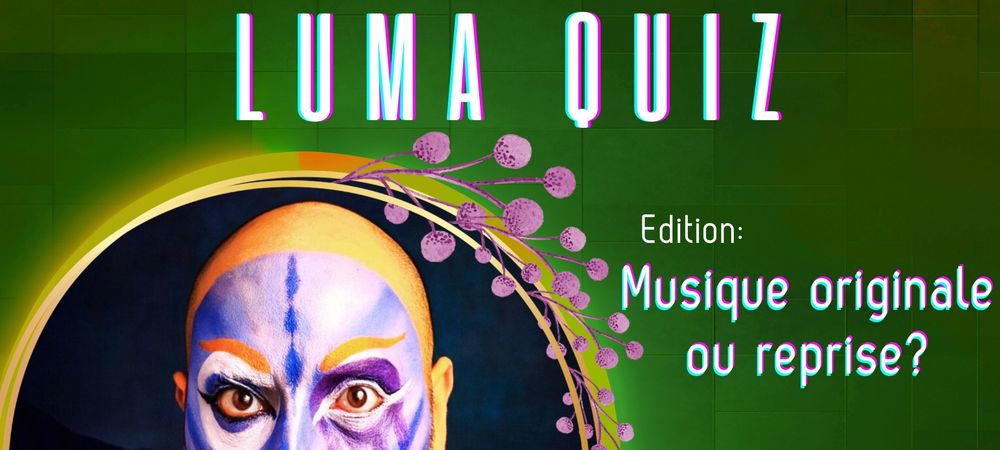 Luma Quiz - Musique originale ou Reprise?