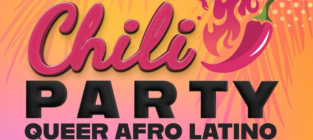 Chili Party - Soirée Queer Afro-Latino | Edition Anniversaire | Salsa, Bachata, Kizomba 🌶️🌈