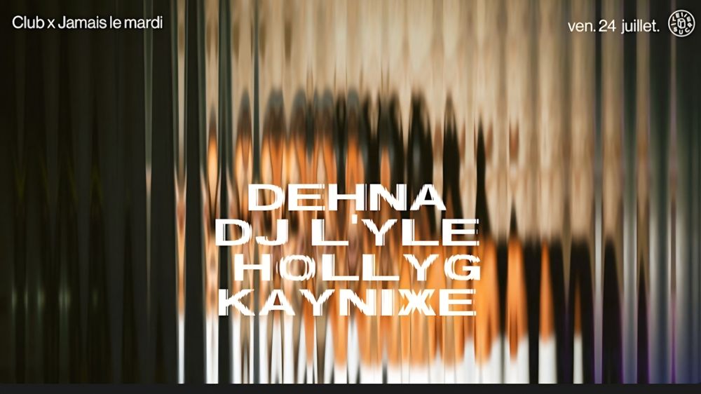 Jamais le Mardi avec Les Holly G et Dj Lyl