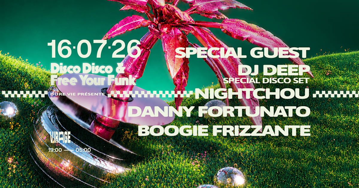 Disco Disco X Free Your Funk : Special Guest, Dj Deep & More