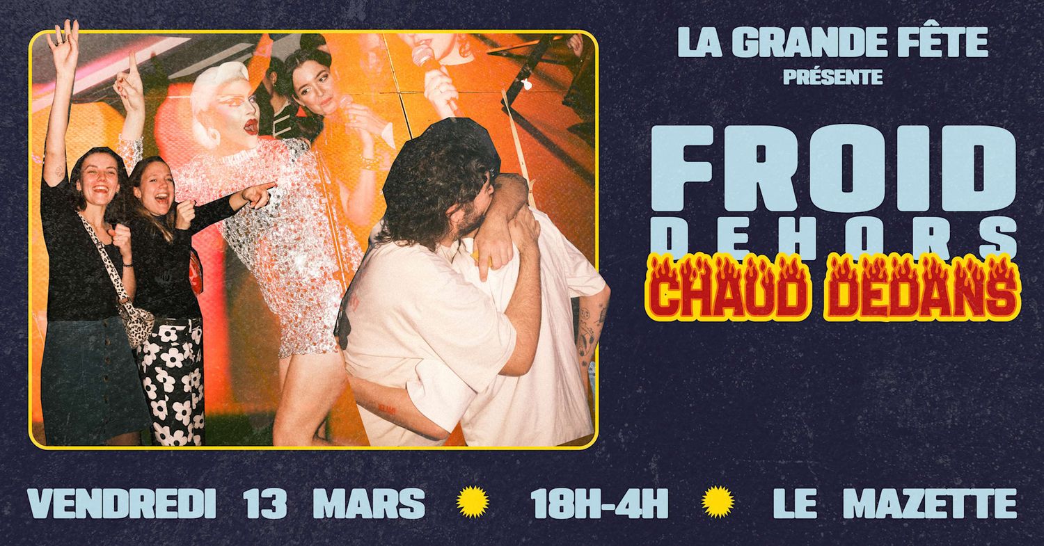 La Grande Fête : Froid Dehors Mais Chaud Dedans !
