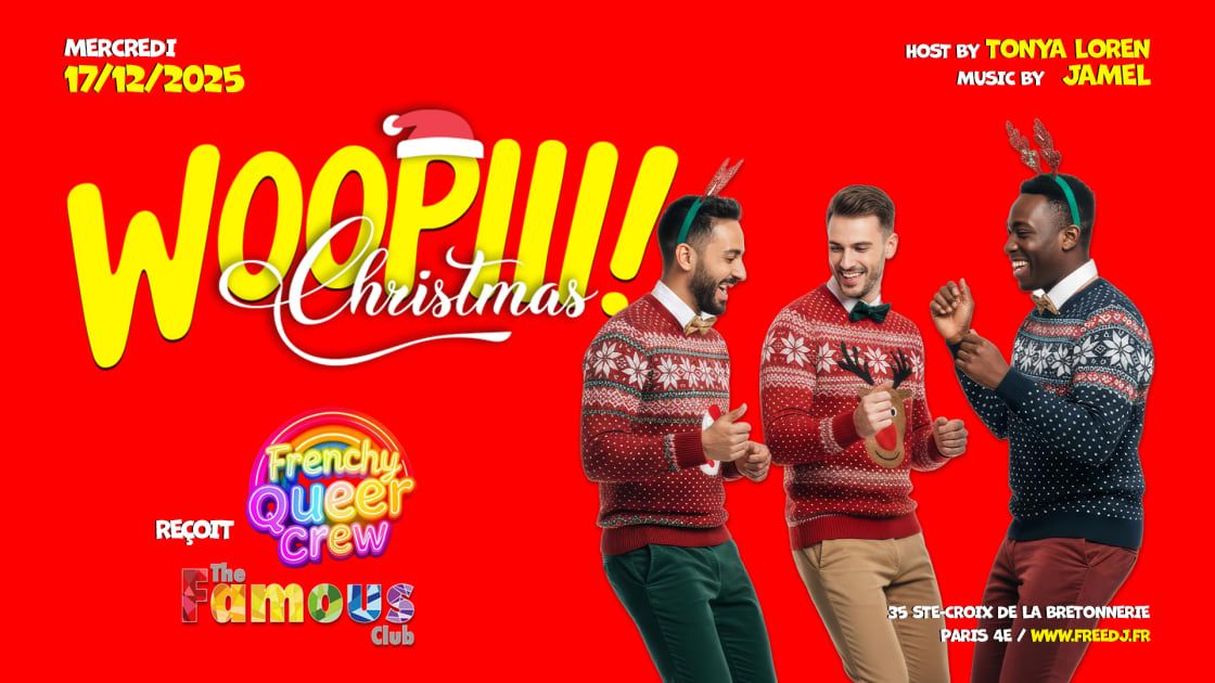 Woopiii Christmas Avec Frenchy Queer Crew Et The Famous Club