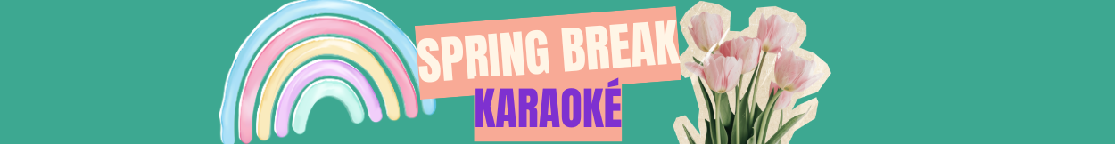 Spring Break Karaoké