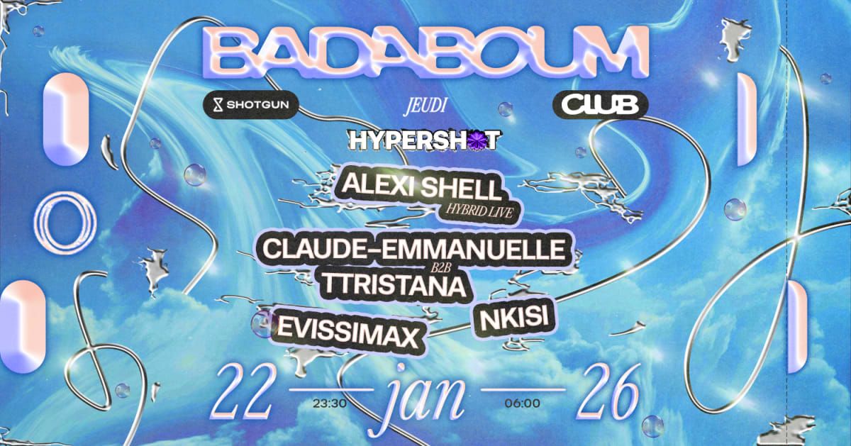 Club Hypershot — Alexi Shell, Evissimax, Nkisi, Ttristana