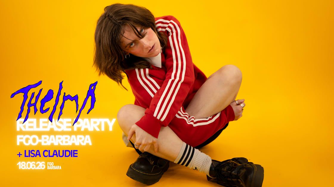 Thelma (Release Party) + Lisa Claudie