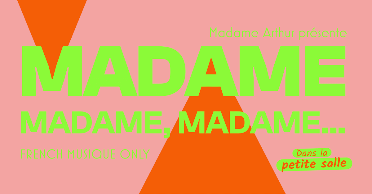 Madame, Madame, Madame
